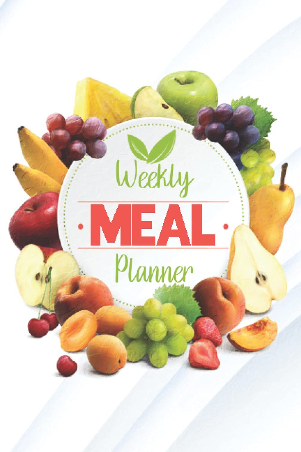 Weekly Meal Planner Notebook: A Undated Meal Planning Notebook, Planner with Meal Planner and Budget: 52 Week Meal Planner & Cool Gift for Meal Prep Lovers (Meal Planner Collection)
